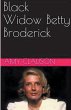 Black Widow Betty Broderick - Bild 1