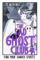 The Sad Ghost Club Volume 04 - Meddings, Lize