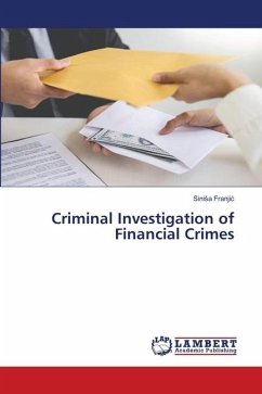 Criminal Investigation of Financial Crimes - Franjic, Sinisa