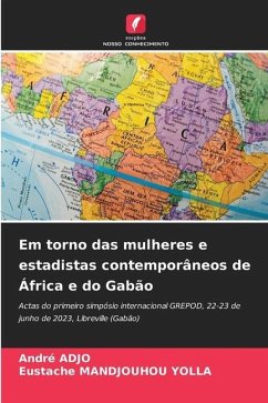 Em torno das mulheres e estadistas contemporâneos de África e do Gabão - ADJO, André;MANDJOUHOU YOLLA, Eustache