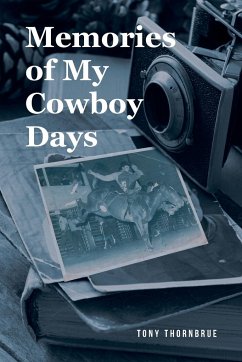 Memories of My Cowboy Days - Thornbrue, Tony