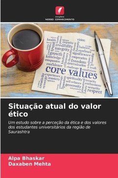 Situação atual do valor ético - Bhaskar, Alpa;Mehta, Daxaben