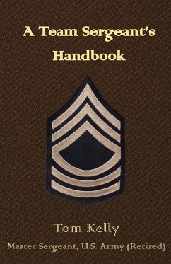 A Team Sergeant's Handbook - Kelly, Thomas