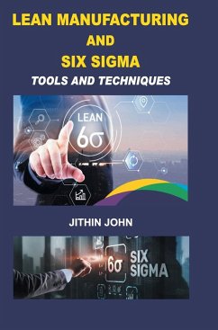 Lean Manufacturing and Six Sigma - John, Jithin