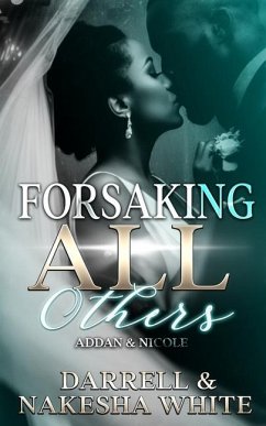 Forsaking All Others - White, Nakesha; White, Darrell