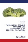 ¿RESPONSE OF ORGANIC MANURES AND BIOSTIMULANTS ON BROCCOLI CULTIVATION