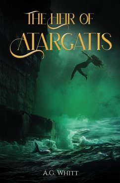 The Heir of Atargatis - Whitt, A G