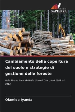 Cambiamento della copertura del suolo e strategie di gestione delle foreste - Iyanda, Olamide