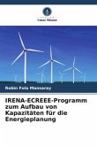 IRENA-ECREEE-Programm zum Aufbau von Kapazitäten für die Energieplanung