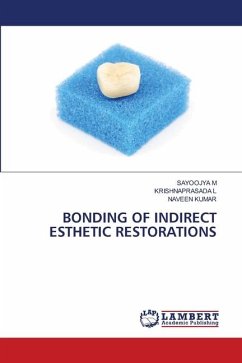 BONDING OF INDIRECT ESTHETIC RESTORATIONS - M, SAYOOJYA;L, KRISHNAPRASADA;Kumar, Naveen
