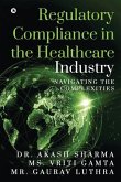 Regulatory Compliance in the Healthcare Industry