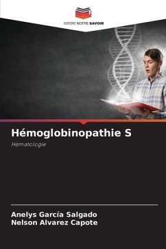 Hémoglobinopathie S - Garcia Salgado, Anelys;Alvarez Capote, Nelson