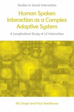 Human Spoken Interaction as a Complex Adaptive System - Siegel, Aki; Seedhouse, Paul