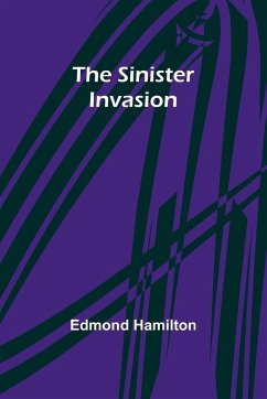 The Sinister Invasion - Hamilton, Edmond