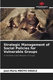 Strategic Management of Social Policies for Vulnerable Groups