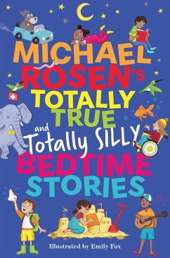 Michael Rosen's Totally True (and totally silly) Bedtime Stories - Rosen, Michael