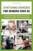Stretching Exercises for Seniors Over 60