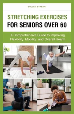 Stretching Exercises for Seniors Over 60 - Streich, Cullen