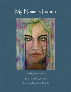 My Name is Inanna - Albanna, Tamara