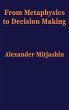 From Metaphysics to Decision Making - Bild 1