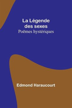 La Légende des sexes - Haraucourt, Edmond