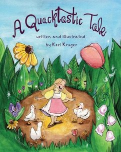 A Quacktastic Tale - Kruger, Keri