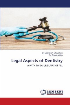 Legal Aspects of Dentistry - Choudhary, Dr. Meenakshi;Jaidka, Dr. Shipra