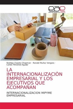 LA INTERNACIONALIZACIÒN EMPRESARIAL Y LOS EJECUTIVOS QUE ACOMPAÑAN