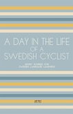 A Day In The Life Of A Swedish Cyclist