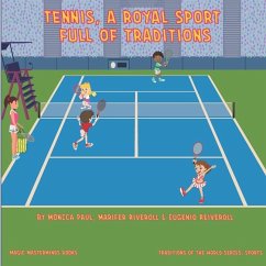 Tennis, a Royal Sport Full of Traditions - Riveroll, Marifer; Paul, Monica