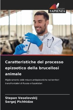 Caratteristiche del processo epizootico della brucellosi animale - Veselovskij, Stepan;Pichhidze, Sergej