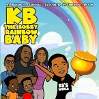 Kb the Bossy Rainbow Baby