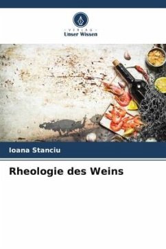 Rheologie des Weins - Stanciu, Ioana