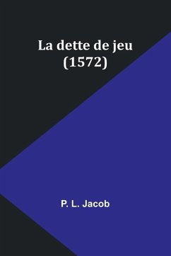 La dette de jeu (1572) - Jacob, P. L.