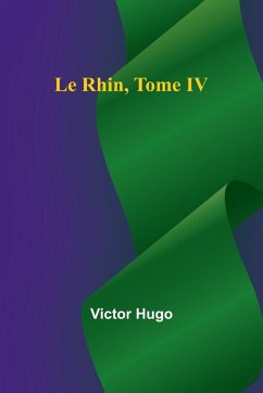 Le Rhin, Tome IV - Hugo, Victor