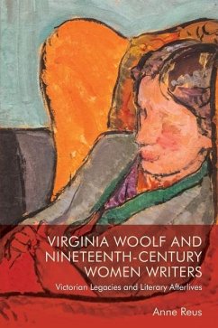 Virginia Woolf and Nineteenth-Century Women Writers - Anne Reus