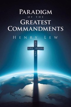 Paradigm of the Greatest Commandments - Lew, Henry