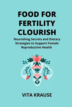 FOOD FOR FERTILITY FLOURISH - Krause, Vita