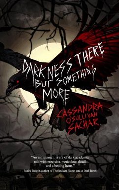 Darkness There but Something More - Publishing, Wicked House; O'Sullivan Sachar, Cassandra