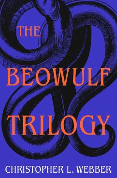 The Beowulf Trilogy (eBook, ePUB) - Webber, Christopher L.
