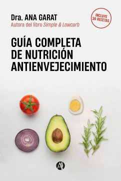 Guía completa de Nutrición Antienvejecimiento (eBook, ePUB) - Garat, Ana