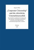 &quote;Corporate Citizenship&quote; und die christliche Unternehmensethik