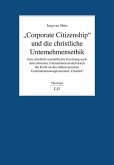 "Corporate Citizenship" und die christliche Unternehmensethik