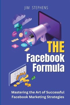 The Facebook Formula (Large Print Edition) - Stephens, Jim