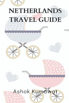 Netherlands Travel Guide - Kumawat, Ashok