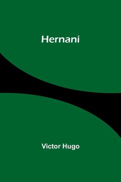 Hernani - Hugo, Victor