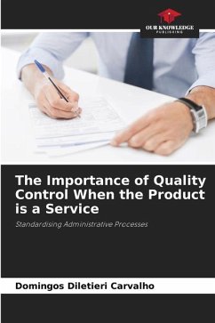 The Importance of Quality Control When the Product is a Service - Carvalho, Domingos Diletieri