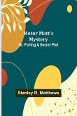 Motor Matt's Mystery; Or, Foiling a Secret Plot