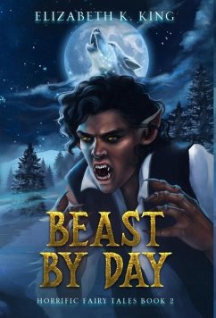 Beast By Day - King, Elizabeth K.