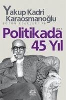 Politikada 45 Yil - Kadri Karaosmanoglu, Yakup